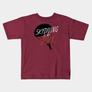 Skydiving is my sport Kids T-Shirt